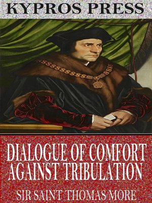 cover image of Dialogue of Comfort Against Tribulation